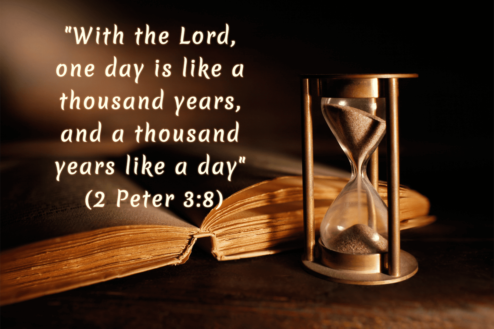 A book and an hourglass with the bible verse 2 peter 3 : 8.