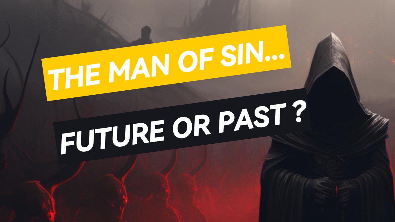 A man of sin is the future or past ?