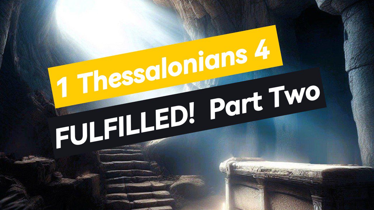 A picture of the word " thessalonians 4 " with a caption reading " fulfilled ! part two."