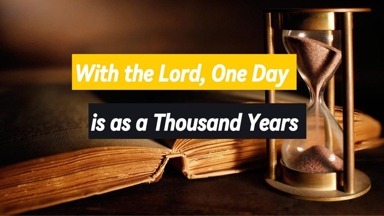 A book with the words " with the lord, one day is as a thousand years ".