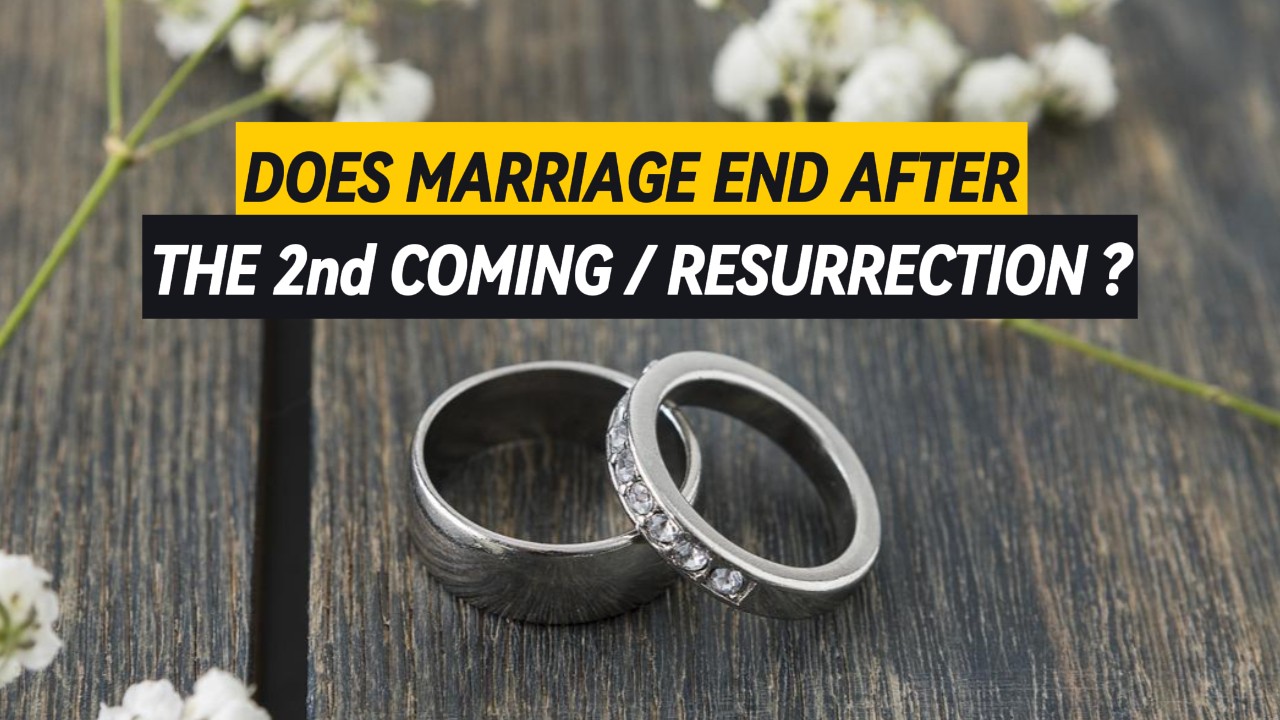 A lady's wedding ring leaning against a man's wedding ring with a banner reading: "Does Marriage End After the 2nd Coming / Resurrection?