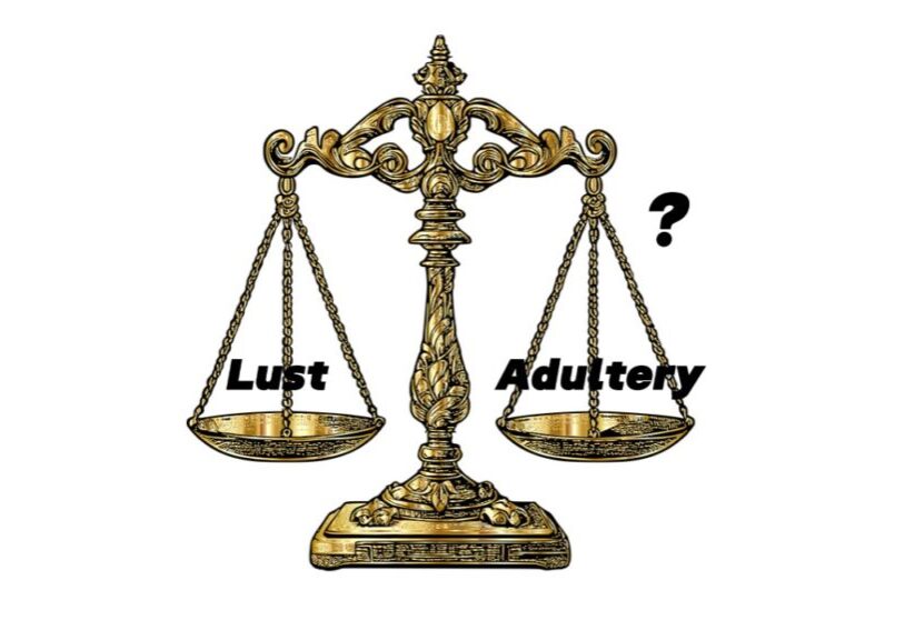 A scale weighing lust verses adultery