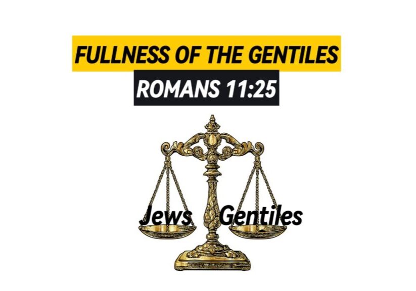Fullness of the Gentiles A balance scale showing that "Jews" and "Gentiles" weigh the same...along with the words "Fullness of the Gentiles Romans 11:25"