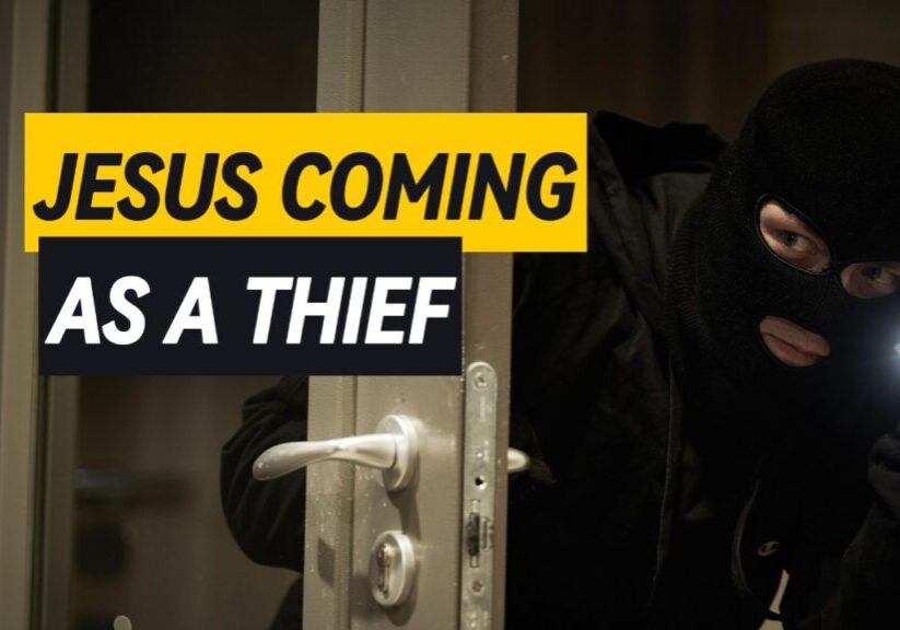 JESUS COMING AS A THIEF