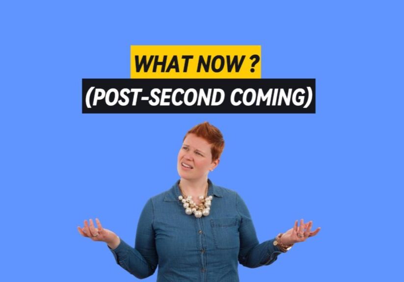 The words "What now...post-Second Coming?" next to a confused lady.